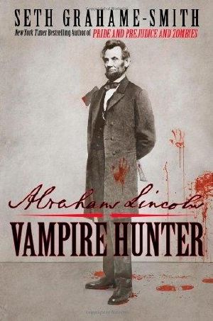 [Abraham Lincoln: Vampire Hunter 01] • Abraham Lincoln · Vampire Hunter